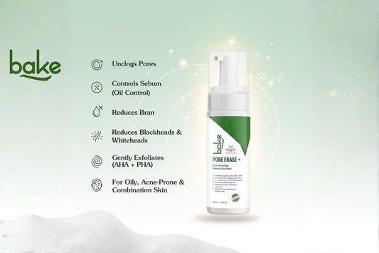 BAKE Pore Erase Foaming Face Wash: The Ultimate Solution for Clear, Oil-Free &amp; Poreless Skin