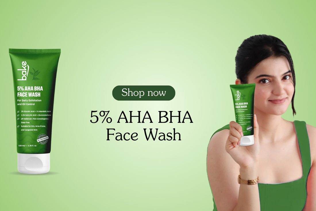 Bake 5% AHA BHA Face Wash: Daily Exfoliation for Clear, Smooth &amp; Balanced Skin