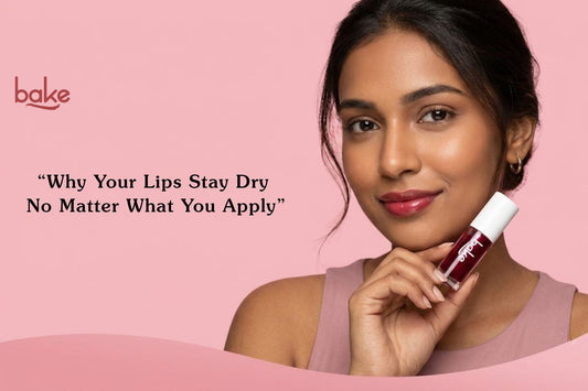 Why Your Lips Stay Dry No Matter What You Apply (And How to Actually Fix It)?