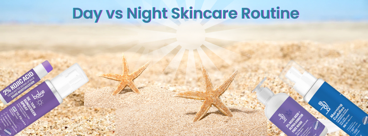 Day vs. Night Skincare Routine: Why You Need Both for Healthy, Glowing