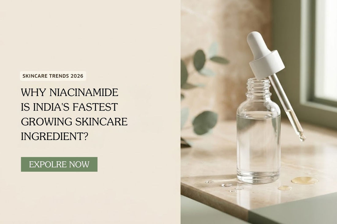 Why Niacinamide is India's Fastest Growing Skincare Ingredient (2026)