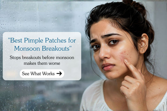 Best Pimple Patches for Monsoon Breakouts in India (2026 Edition)